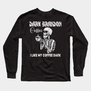 Dark Brandon Coffee Long Sleeve T-Shirt